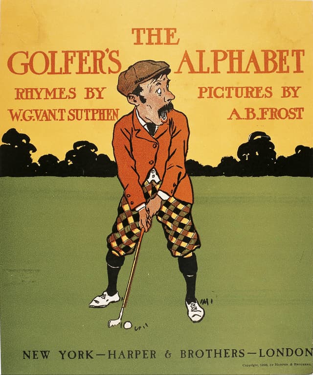 The Golfer’s Alphabet, Arthur Burdett Frost, 1898